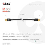 Club 3D DisplayPort™ 2.1 VESA DP80 Certified Cable 8K240Hz 2m, Câble Noir